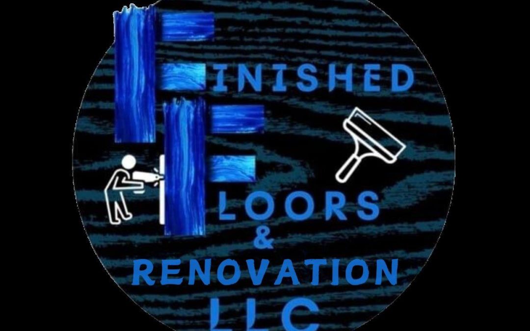 Finished Floors and Renovation LLC